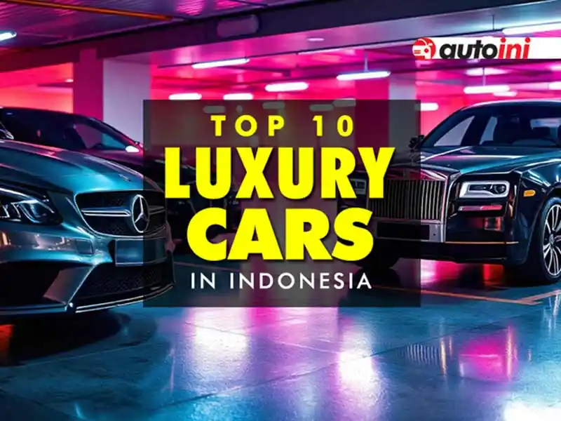 Top 10 Luxury Cars in Indonesia