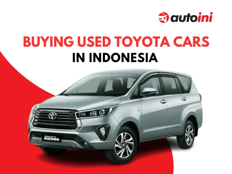 Benefits of buying used Toyota cars in Indonesia - autoini