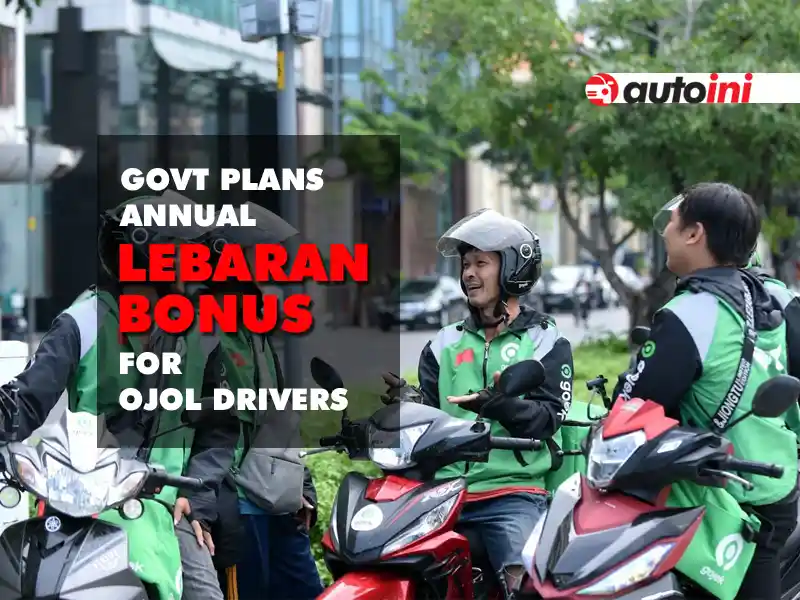 Pemerintah Rencanakan Bonus Lebaran Tahunan & Perlindungan Bagi Pengemudi Ojol Govt Plans Annual Lebaran Bonus & Protection for Ojol Drivers Indonesia - autoini